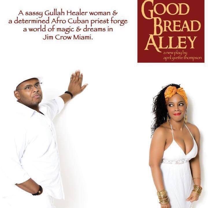 Poster for Good Bread Alley: a sassy Gullah healer woman and a determined Afro-Cuban priest in Jim Crow Miami